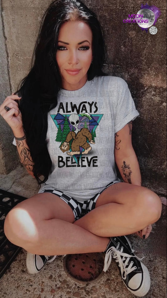 Always believe T shirt