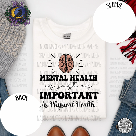 Mental health is just as important T shirt