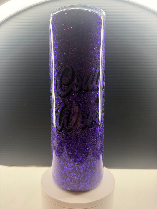 Shit could be worse 30 oz Epoxy Tumbler