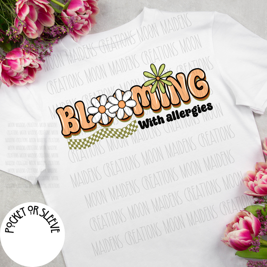 Blooming with allergies T shirt