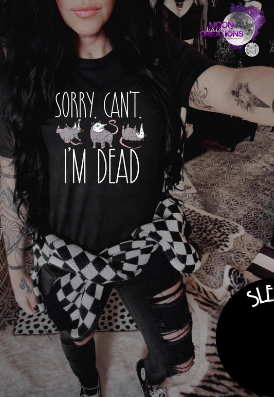 Sorry.  Can’t.  I’m dead. sweatshirt