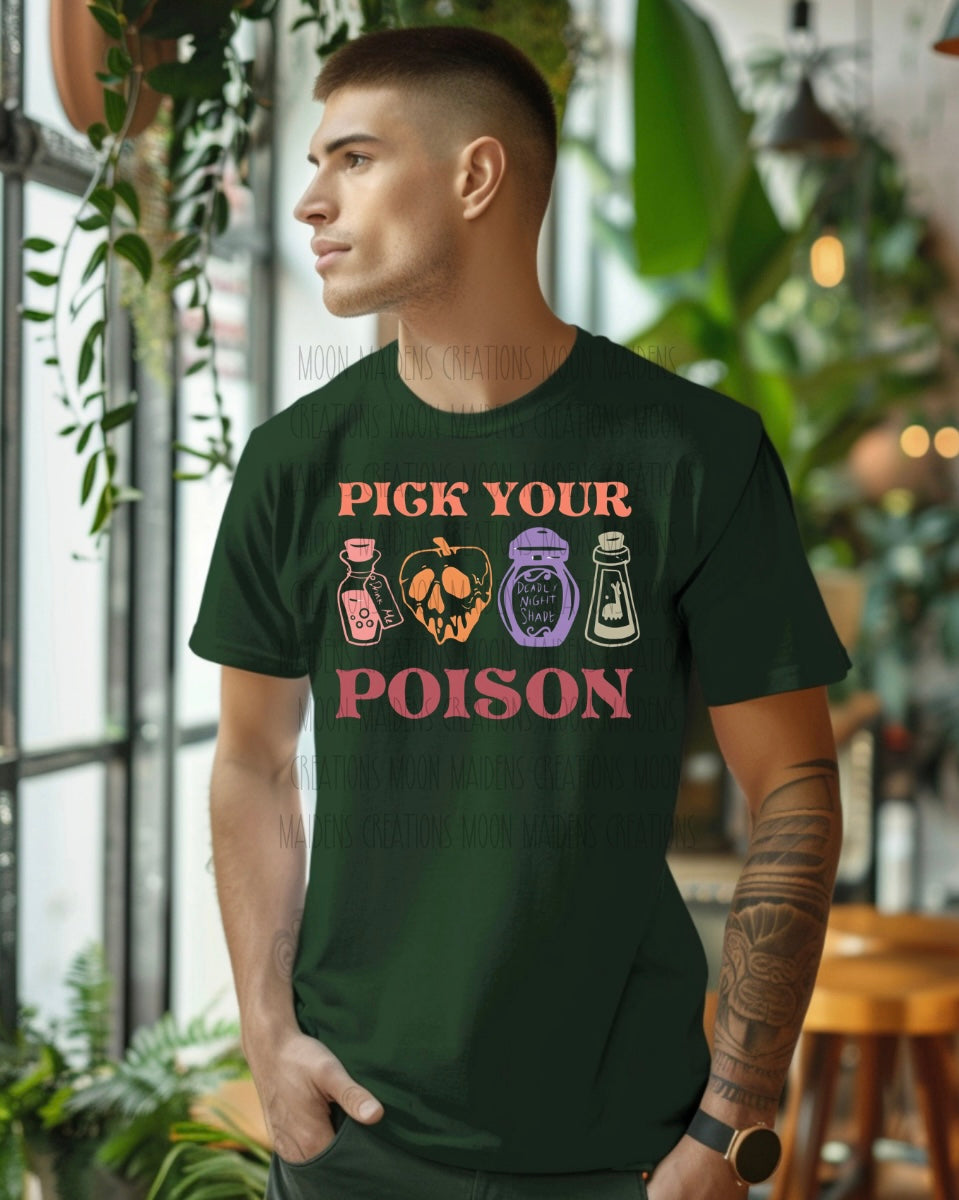 Pick your poison T shirt