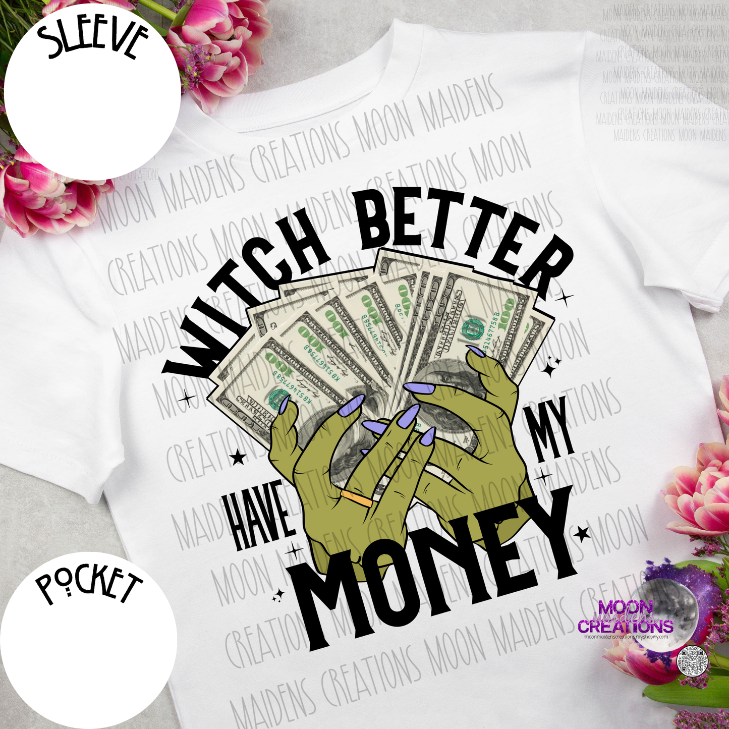 Witch better have my money T shirt