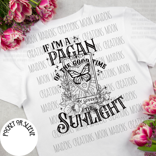 If I’m a pagan no color T shirt