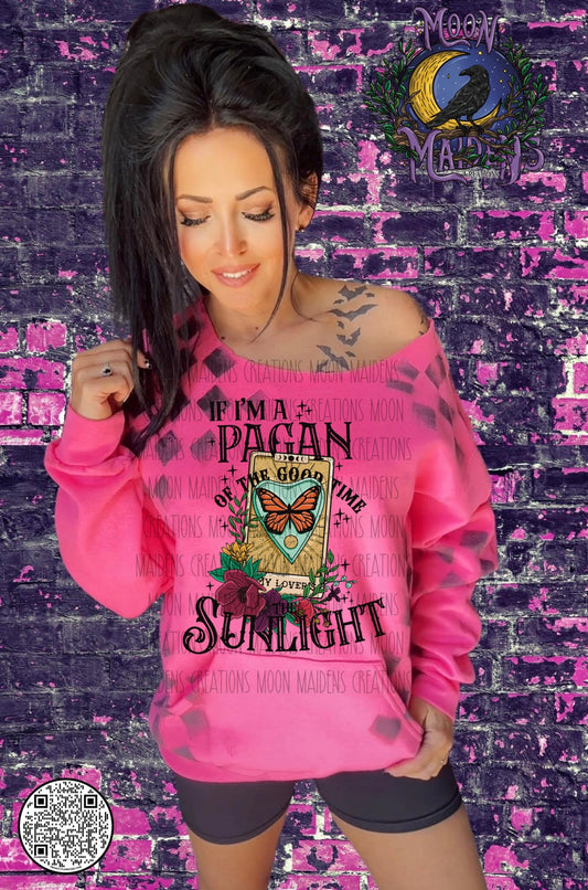 If I’m a pagan long sleeve