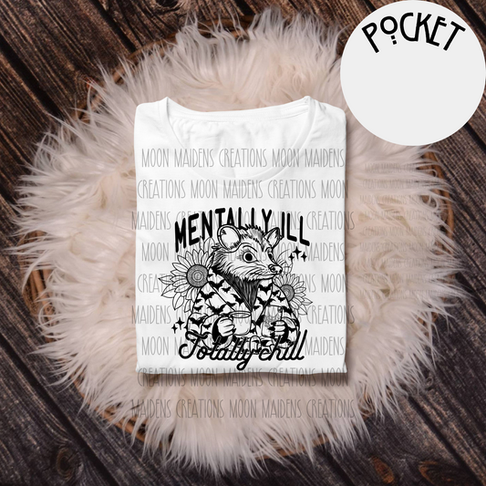 Mentally ill T shirt