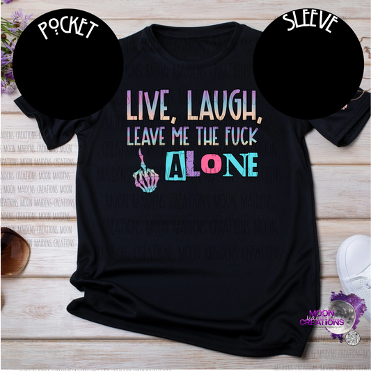 Live, laugh T shirt