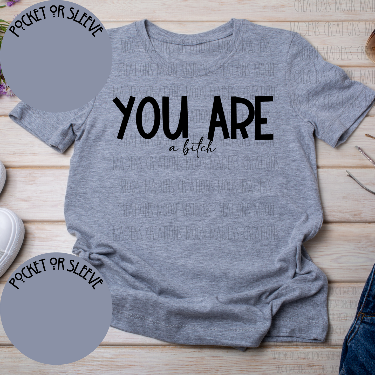 You Are a Bitch T shirt