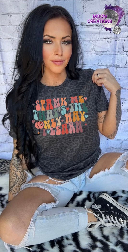 Spank me T shirt