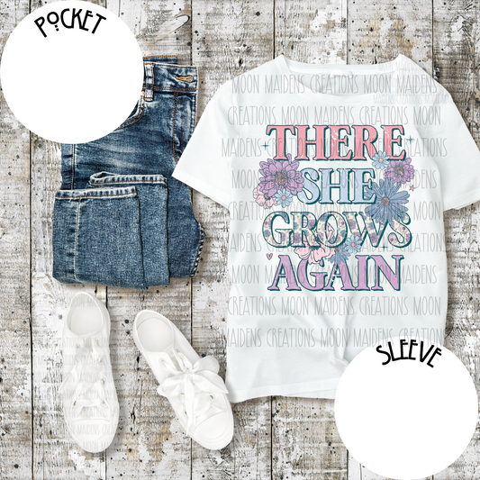 There she grows again T shirt