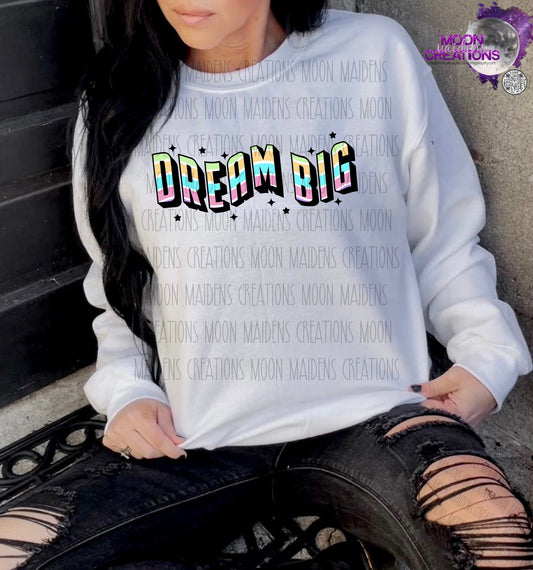 Dream big T shirt