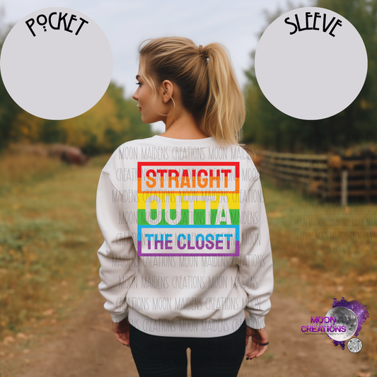 Straight outta the closet sweatshirt