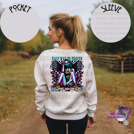 Halfway to heaven sweatshirt